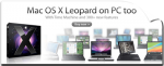 Mac Os X Leopard on PC too ;)